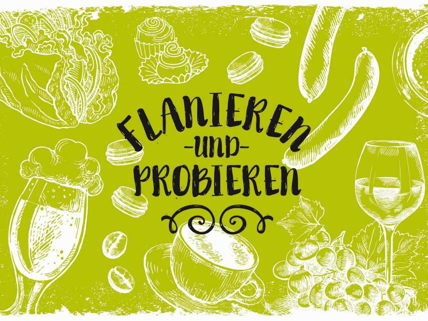 Flanieren und probieren